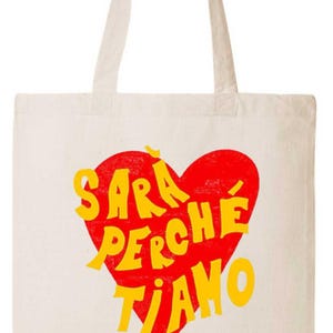Sara Perche Ti Amo Tote