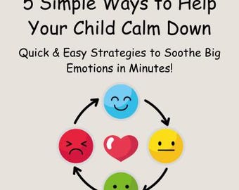 5 Simple Ways to Help Your Child Calm Down – Emotional Regulation Printable for Kids, Toddler Calm Down Strategies, Digital Download PDF