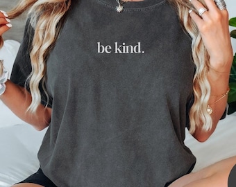 Comfort Colors® Cute Be Kind Shirt, Teacher Kindness Shirt, Choose Kindness Shirt, Back to School Shirt, Elementary School Teacher Shirt