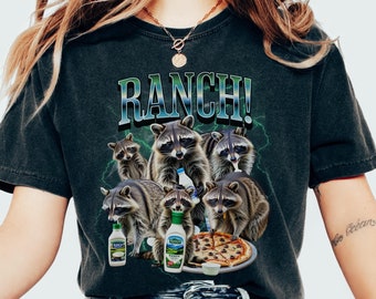 Ranch Dressing Feral Raccoon Comfort Colors Bootleg T-Shirt, Unhinged Raccoon Meme, Shirts That Go Hard, Dark Humor Gift, Pickle Shirt