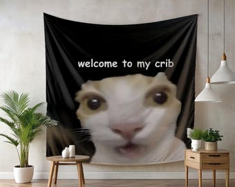 Funny Dorm Tapestry, Welcome to My Crib Cat Meme, Weird College Apartment Wall Art, Unhinged Gen-Z Decor