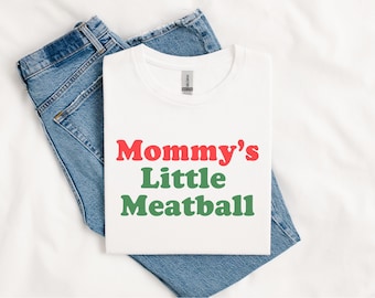 Mommy's Little Meatball Shirt, Nicolandria, Italian NYC Shirt, Nic Funny T-Shirt, Unhinged Meme Shirt That Goes Hard, Proud Italian Gift