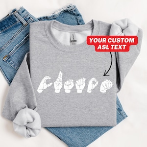 Personalized Sign Language Sweatshirt, Custom Name Hand Sign Language Crewneck, Custom ASL, Sign Language Gift for Women, Speech Teacher