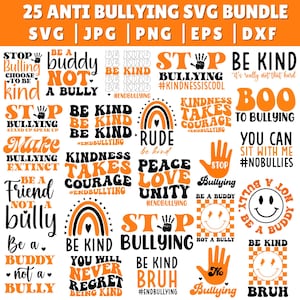 May include: A collection of 25 anti-bullying SVG designs in orange and black. The designs include phrases like "Be Kind," "Stop Bullying," and "Be a Buddy." The image also includes the file types: SVG, JPG, PNG, EPS, and DXF.