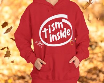 Tism Inside - Hoodie