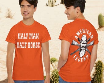 Half Man, Half Horse, All Legend Tee