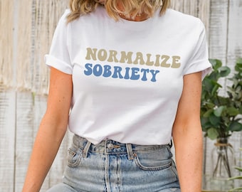 Normalize Sobriety Shirt, Sobriety Gift, Sobriety Anniversary,Alcoholics Anonymous, Sobriety Recovery Gift, Women Sober Tee