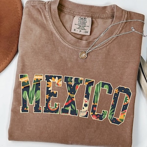 Mexico Comfort Colors Shirt, Mexico T-Shirt, Mexico Pride T Shirt, Mexican Shirt, Mexico Unisex Shirt Proud Mexican Gift Mother’s Day México