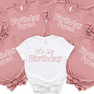 Its My Birthday Shirt Birthday Squad Shirt Family Birthday Matching Shirts Birthday Girl Shirt Birthday T Shirt Birthday Party T shirts