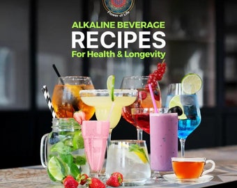 Alkaline Beverage Recipes for Health and Longevity