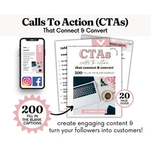 May include: A pink and white graphic with the text "Calls To Action (CTAs) That Connect & Convert" and a laptop computer with a cup of coffee and flowers on a white surface. The graphic also includes a 20-page guide with the text "CTAs calls to action that connect & convert 200 fill-in-the-blank examples" and the text "create engaging content & turn your followers into customers!"
