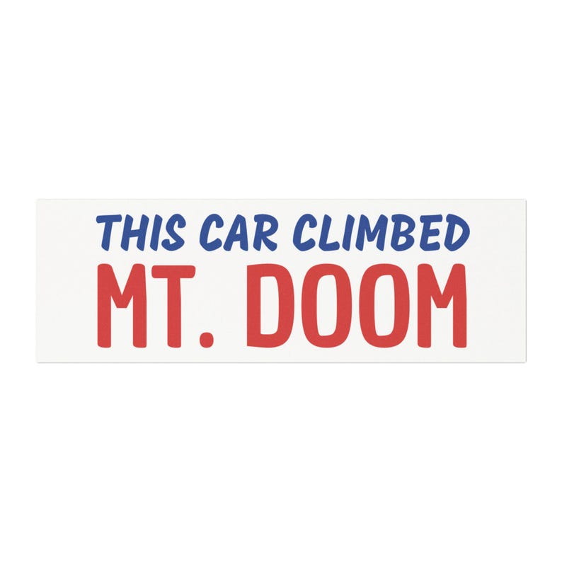 Car Magnets 10x3” — This Car Climbed Mt. Doom, LOTR Lord of the Rings ...