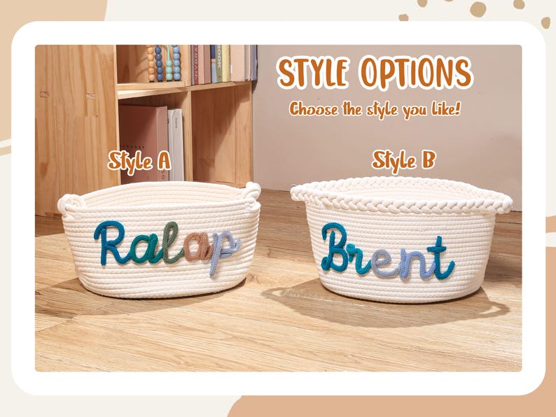 Puede incluir: Dos cestas de cuerda blanca con asas. El estilo A presenta el nombre Ralap en letras de lana multicolor. El estilo B presenta el nombre Brent en letras de lana azul y azul claro con un borde trenzado. El texto dice STYLE OPTIONS.