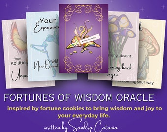 May include: Five fortune cookie oracle cards with colorful illustrations and inspirational messages. The cards feature a skeleton, a fortune cookie, mushrooms, and wings. The text on the cards reads "Your Abilities Unpa", "Your Expressive New Opport will", "Wisdom Revealed", "Long absent coming back to you", and "...is coming your way". The cards are part of a set called "Fortunes of Wisdom Oracle" inspired by fortune cookies to bring wisdom and joy to your everyday life. The cards are written by Sandra Catania and illustrated by Andrea Kimberley.