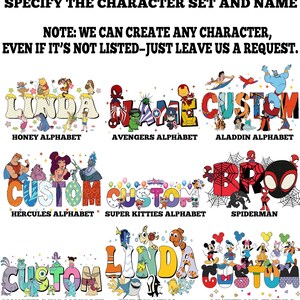 May include: Image featuring various character-themed alphabets, including Honey, Avengers, Aladdin, Hercules, Super Kitties, Spiderman, Monsters Inc, Finding Nemo, and Mickey and Friends. The text reads, "Specify the character set and name. We can create any character, even if it's not listed - just leave us a request."
