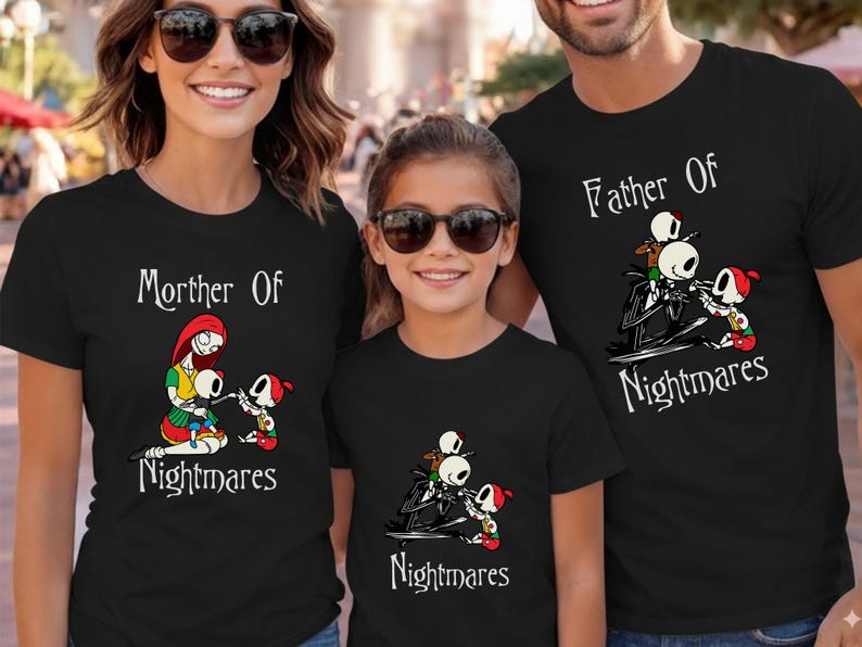 May include: Black t-shirts with matching graphics featuring characters from The Nightmare Before Christmas. The shirts read "Mother Of Nightmares", "Father Of Nightmares", and "Nightmares". The graphic includes Jack Skellington and Sally.