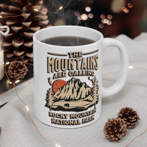 Rocky Mountain National Park Mug, The Mountains Are Calling, Adventure Outdoor Coffee Cup