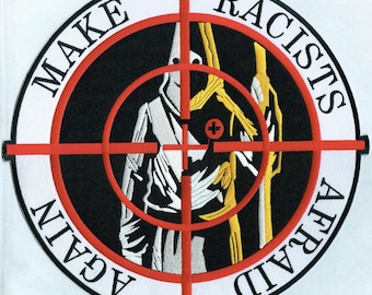 Make Racists Afraid Again 11&quot; embroidered back patch