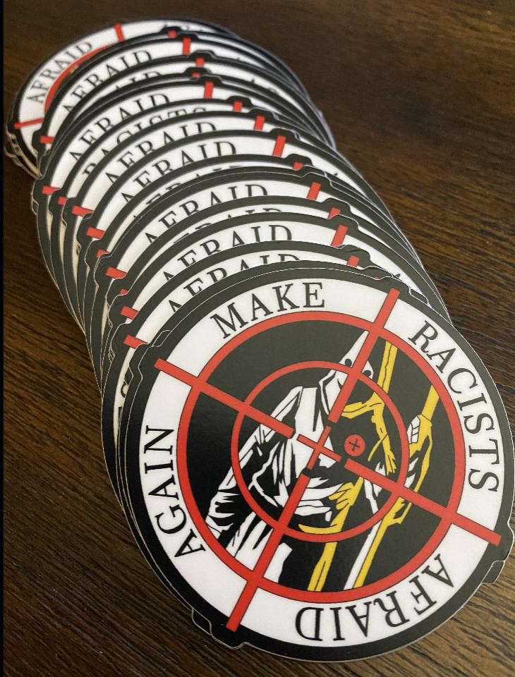 Make Racists Afraid Again 4" Sticker