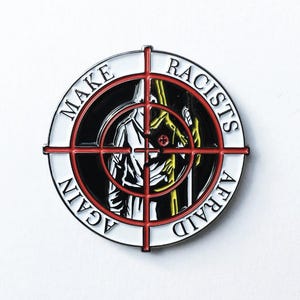Make Racists Afraid Again enamel pin