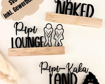 May include: Black wooden signs with humorous bathroom-themed phrases, including "Get Naked," "Pipi Lounge," and "Pipi-Kaka Land." Each sign is mounted on a small wooden shelf. A thought bubble with German text is also present.