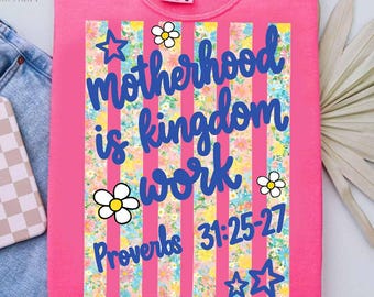 Motherhood Is Kingdom Work PNG, Christian Mom Faith Design, Retro Floral Mama Graphic, Bible Verse Mother’s Day Shirt Sublimation Digital