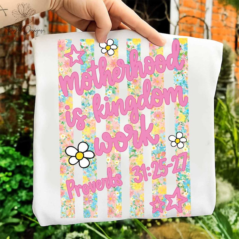 Motherhood Is Kingdom Work PNG, Christian Mom Faith Design, Retro Floral Mama Graphic, Bible Verse Mother’s Day Shirt Sublimation Digital image 5
