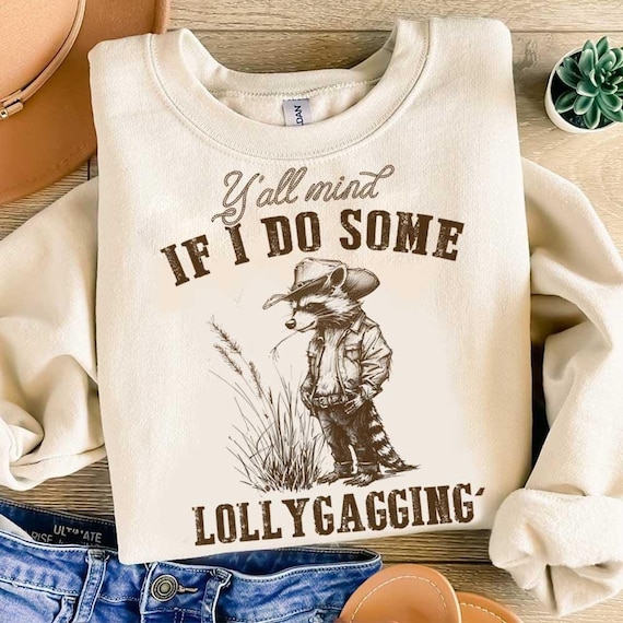 Y'all Mind If I Do Some Lollygagging? Raccoon PNG, funny raccoon png, Funny sarcastic png, Retro Vintage shirt design, trending png.