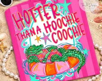 Hotter Than a Hoochie Coochie PNG, Funny Summer Gator Design, Retro Alligator Pool Float Graphic, Sarcastic Humor Shirt, Sublimation Digital