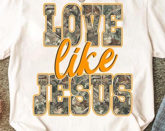 Liebe wie Jesus Camo Glaube PNG digitaler Download, trendiges christliches Design, religiöses Zitat, Camo Jesus Grafik, sofortiger digitaler Download