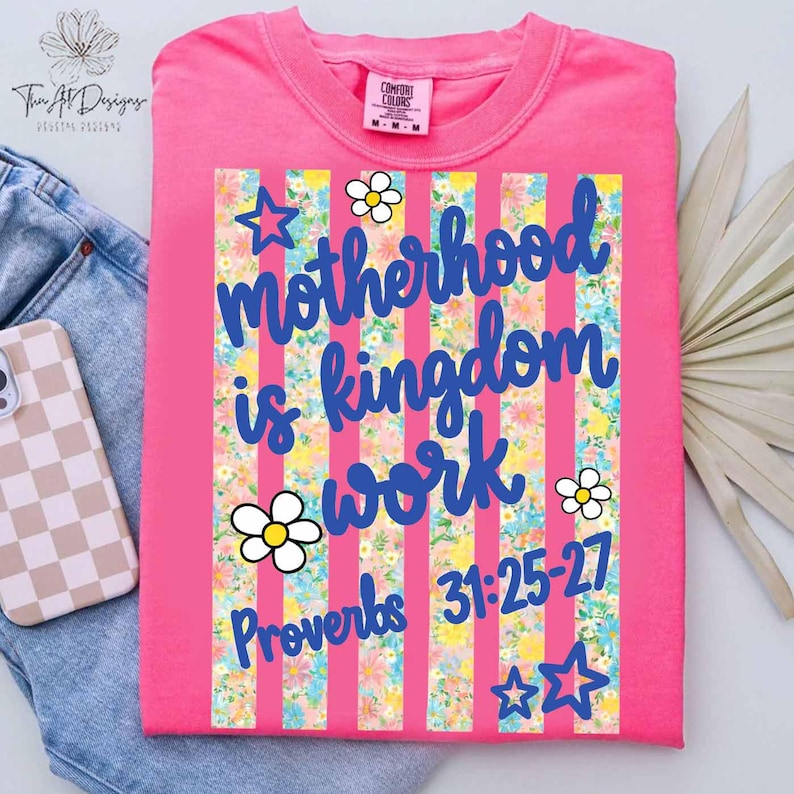 Motherhood Is Kingdom Work PNG, Christian Mom Faith Design, Retro Floral Mama Graphic, Bible Verse Mother’s Day Shirt Sublimation Digital