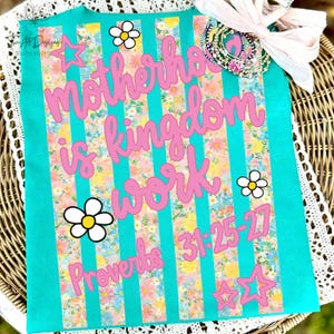 Motherhood Is Kingdom Work PNG, Christian Mom Faith Design, Retro Floral Mama Graphic, Bible Verse Mother’s Day Shirt Sublimation Digital image 3