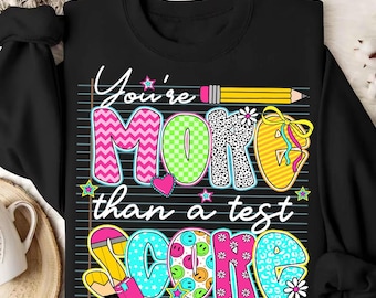 You're More than a Test Score Png, Don't Stress Do Your Best Png, Testing Day Png Design Sublimation, State Testing Png, Testing Coordinator