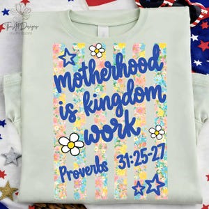 Motherhood Is Kingdom Work PNG, Christian Mom Faith Design, Retro Floral Mama Graphic, Bible Verse Mother’s Day Shirt Sublimation Digital image 2