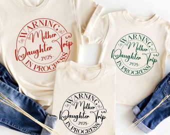 Mother Daughter Trip Shirt, Matching Family Vacation Tee
