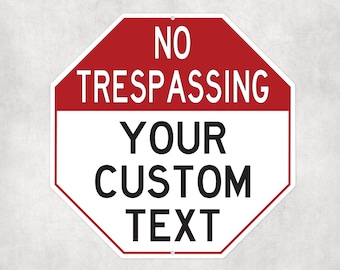 Your Custom Text No Trespassing Octagon Shape Metal Sign (12"x12"), Personalized Aluminum Sign, Novelty Gift, Gate Sign, Warning Sign