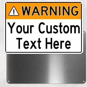 Your Custom Text Metal Warning Sign, Personalized Aluminum Sign, Gate Sign, Fence Sign, Man Cave, Novelty Gift