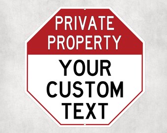 Private Property With Your Custom Text Octagon Shape Metal Sign (12"x12"), Personalized Aluminum Sign, Novelty Gift, Gate Sign, Warning Sign