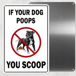 If Your Dog Poops You Scoop Aluminum Yard Sign, Pet Waste Sign, Gate Sign, Novelty Sign, Metal Fence Sign