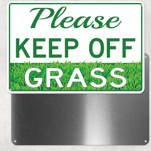 Please keep Off Grass Aluminum Yard Sign, Gate Sign, Novelty Sign, Metal Fence Sign