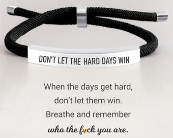 Don't Let The Hard Days Win Inspirational Engraved Tube Bracelet: Stainless Steel & Milan Rope