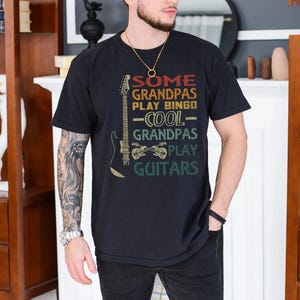 Some Grandpas Play Bingo Cool Grandpas Play Guitars T-Shirt, Funny Guitarist Grandpa Shirt, Music Lover Gift Tee for Men Father’s Day