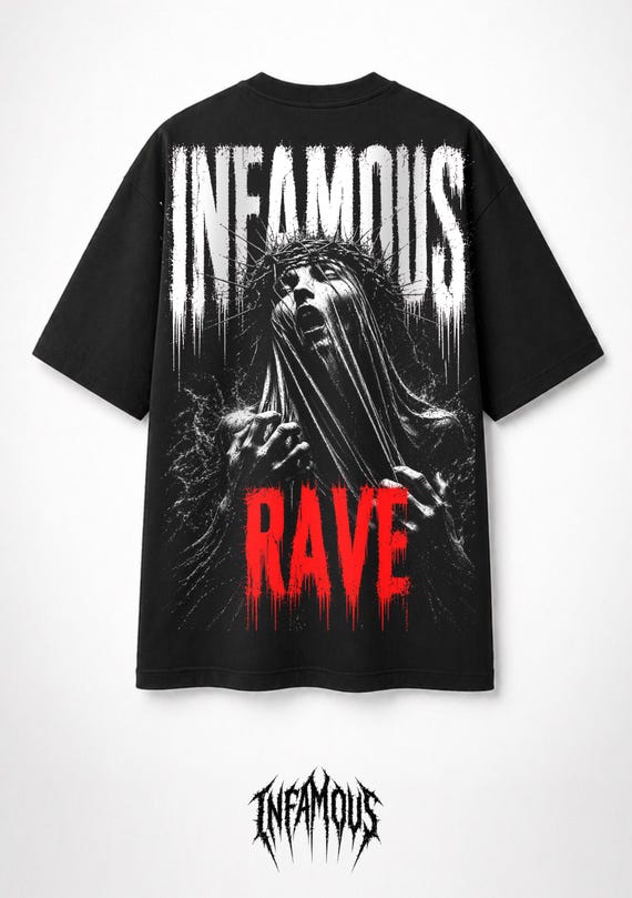 Infamous - Camiseta Oversize - Unisex - RAVE edition. 001
