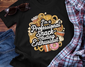 Professional Snack-Tasting Enthusiast T-Shirt: Food Lover Gift