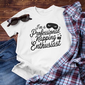 Napping Enthusiast T-Shirt: Funny Sleep Lover Gift