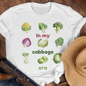 In My Cabbage Era Fun Vegetable T-Shirt for Cabbage Lovers Foodies Healthy Eating Fans Plant-Based Lifestyle Unique Gift for Veggie Lovers