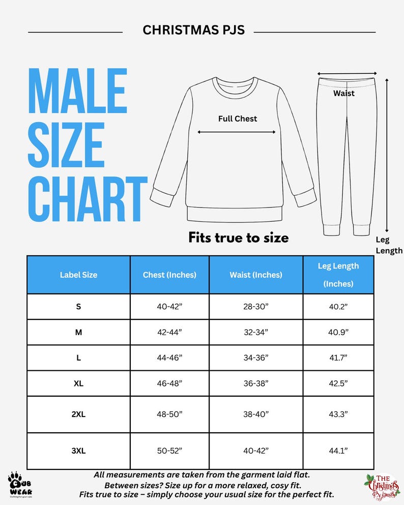 May include: A size chart for pajamas titled CHRISTMAS PJS MALE SIZE CHART. It features a line drawing of a long-sleeve shirt and pants with labels for Full Chest, Waist, and Leg Length. A table lists sizes S to 3XL with measurements in inches.