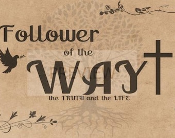 Follower of The Way, Christian, Poster, Print, Digital File