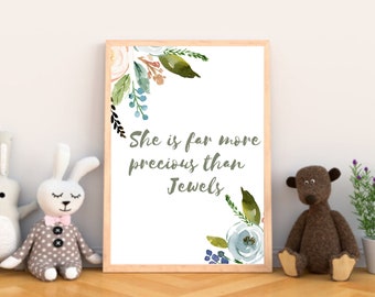 Bible verse nursery Wall art decor Floral art print Nursery girl Nursery printable Nursery quote - she is far more precious than jewels