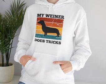 My Weiner Does Tricks Funny Hoody Daschund Sausage Dog